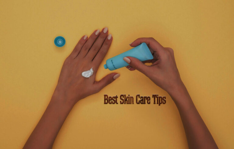 Best Skin Care Tips