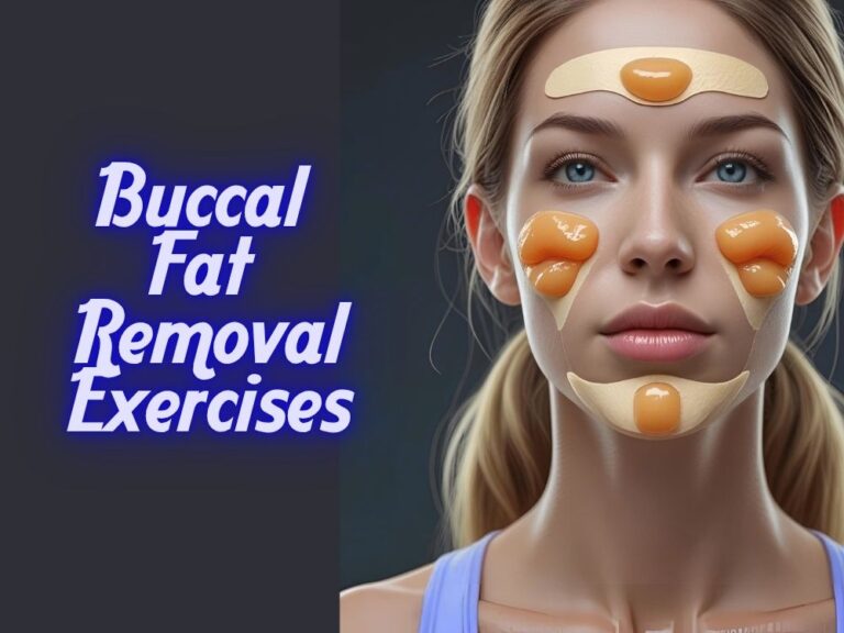 Buccal Fat Removal Exercises